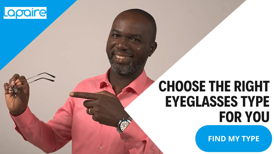 How to choose the right Eyeglasses Type For You